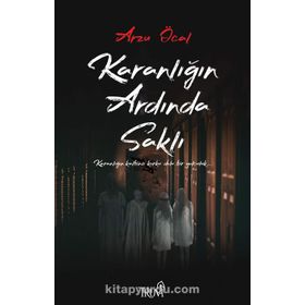 Karanlığın Ardında Saklı - Arzu Öcal