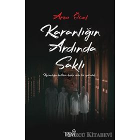 Karanlığın Ardında Saklı - Arzu Öcal
