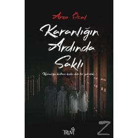 Karanlığın Ardında Saklı - Arzu Öcal