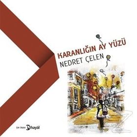 Karanlığın Ay Yüzü - Nedret Çelen