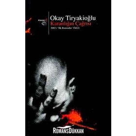KARANLIĞIN ÇAĞRISI - OKAY TİRYAKİOĞLU