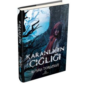 Karanlığın Çığlığı Ciltli - Büşra Toraman