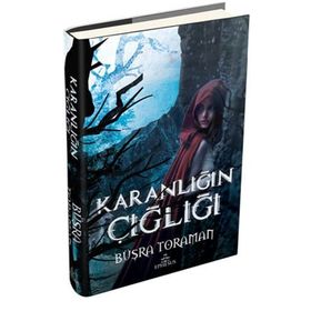 Karanlığın Çığlığı Ciltli - Büşra Toraman