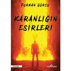 Karanlığın Esirleri - Furkan Gürsu