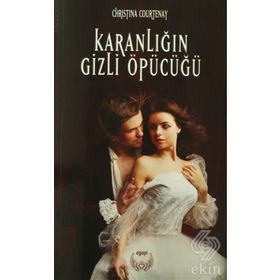 Karanlığın Gizli Öpücüğü - Christina Courtenay