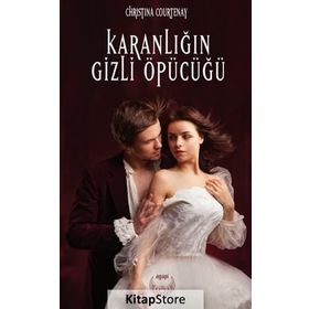 Karanlığın Gizli Öpücüğü - Christina Courtenay