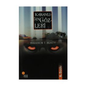 KARANLIĞIN GÖZLERİ - ELEANOR T. BEATY