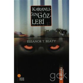 KARANLIĞIN GÖZLERİ - ELEANOR T. BEATY
