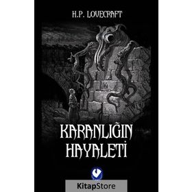 Karanlığın Hayaleti - H.p. Lovecraft
