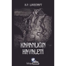 Karanlığın Hayaleti - H.p. Lovecraft