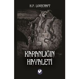 Karanlığın Hayaleti - H.p. Lovecraft