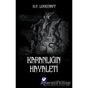 Karanlığın Hayaleti - H.p. Lovecraft