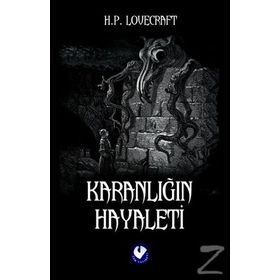 Karanlığın Hayaleti - H.p. Lovecraft