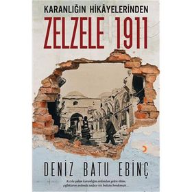 Karanlığın Hikayelerinden Zelzele 1911 - Deniz Batu Ebinç
