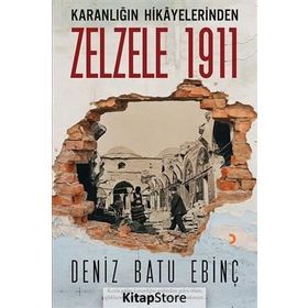 Karanlığın Hikayelerinden Zelzele 1911 - Deniz Batu Ebinç