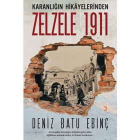 Karanlığın Hikayelerinden Zelzele 1911 - Deniz Batu Ebinç