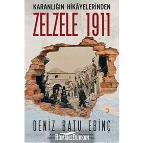Karanlığın Hikayelerinden Zelzele 1911 - Deniz Batu Ebinç