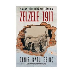 Karanlığın Hikayelerinden Zelzele 1911 - Deniz Batu Ebinç