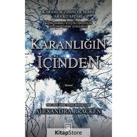 Karanlığın İçinden - Alexandra Bracken