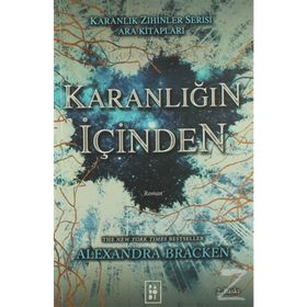 Karanlığın İçinden - Alexandra Bracken