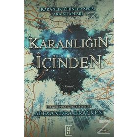 Karanlığın İçinden - Alexandra Bracken