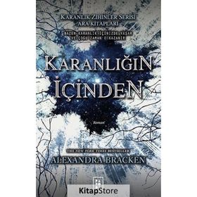 Karanlığın İçinden - Alexandra Bracken