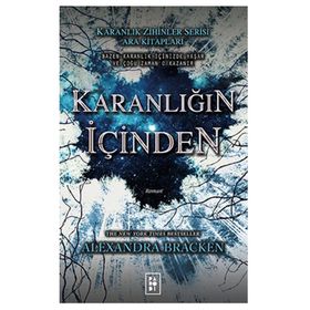 Karanlığın İçinden - Alexandra Bracken