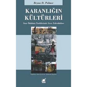 KARANLIĞIN KÜLTÜRLERİ - BRYAN D. PALMER