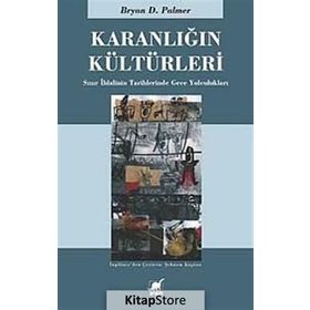 KARANLIĞIN KÜLTÜRLERİ - BRYAN D. PALMER