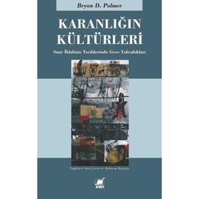 KARANLIĞIN KÜLTÜRLERİ - BRYAN D. PALMER