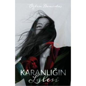 Karanlığın Lalesi - Özlem Demirtaş
