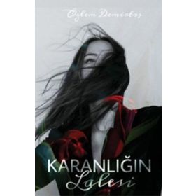Karanlığın Lalesi - Özlem Demirtaş