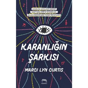 Karanlığın Şarkısı - Ciltli - Marci Lyn Curtis
