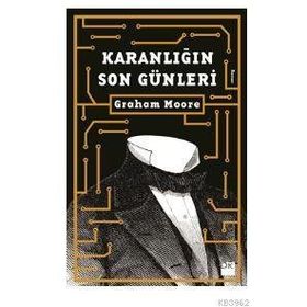 Karanlığın Son Günleri - Graham Moore