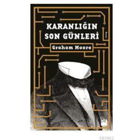 Karanlığın Son Günleri - Graham Moore