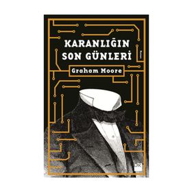Karanlığın Son Günleri - Graham Moore