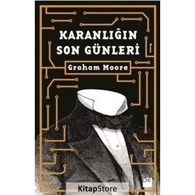 Karanlığın Son Günleri - Graham Moore