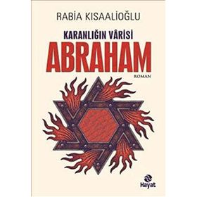 Karanlığın Varisi Abraham - Rabia Kısaalioğlu
