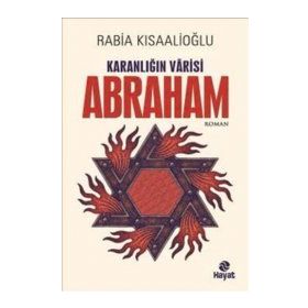 Karanlığın Varisi Abraham - Rabia Kısaalioğlu