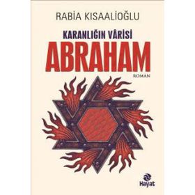 Karanlığın Varisi Abraham - Rabia Kısaalioğlu