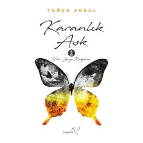 Karanlık Aşk - 2 - Tuğçe Aksal