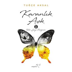 Karanlık Aşk - 2 - Tuğçe Aksal