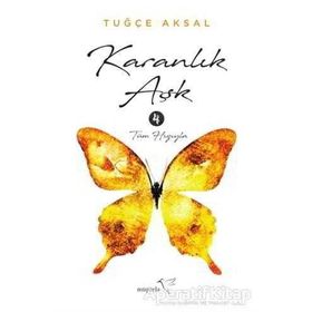 Karanlık Aşk 4 - Tuğçe Aksal