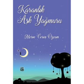 Karanlık Aşk Yağmuru - Merve Ceren Özçam