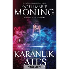 Karanlık Ateş - Bir Ateş Serisi Romanı - Karen Marie Moning