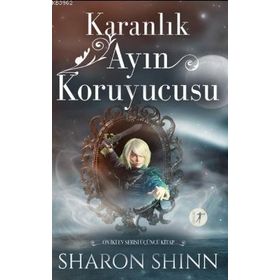 Karanlık Ayın Koruyucusu Sharon Shinn