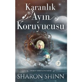 Karanlık Ayın Koruyucusu Sharon Shinn