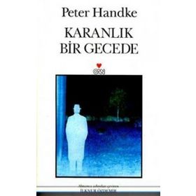 KARANLIK BIR GECEDE - PETER HENDKE
