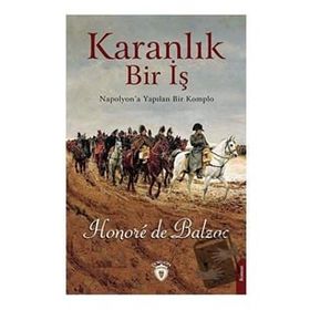 KARANLIK BIR İŞ - HONORE DE BALZAC