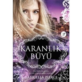 Karanlık Büyü - Gabriella Pierce